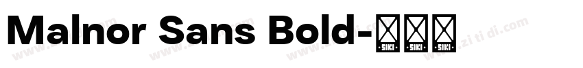 Malnor Sans Bold字体转换